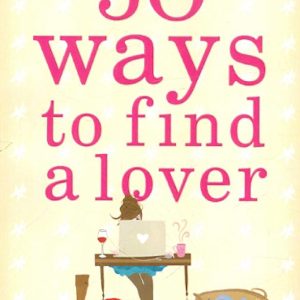 50 Ways to Find a Lover: Lucy-Anne Holmes