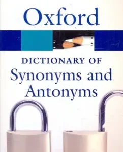 Dictionary of Synonyms and Antonyms
